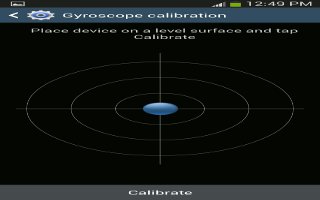 How To Use Gyroscope Calibration - Samsung Galaxy S4 Active